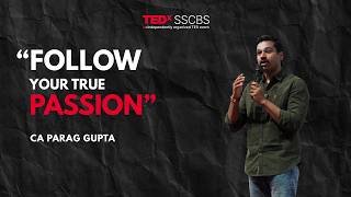The Courage to Choose Your Own Path | Parag Gupta | TEDxSSCBS