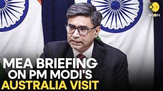 LIVE: MEA Briefing on PM Modi's Australia Visit | India-Australia Partnership | WION