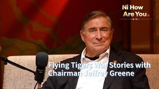 Flying Tigers war stories, with Jeffrey Greene