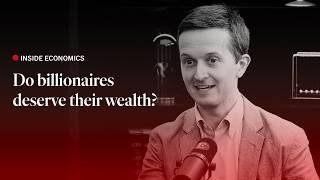 Do billionaires deserve their wealth? | The Economist