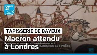 Macron attendu à Londres pour l'inauguration de la tapisserie de Bayeux • FRANCE 24
