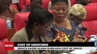COST OF MEDICINES - SENATE RAISES ALARM OVER HIGH COST OF DRUGS