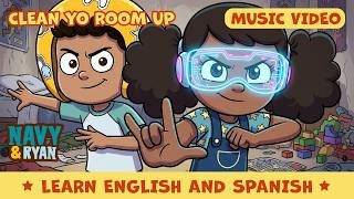 Clean Yo Room Up | Bilingual Clean Up & Good Habits Music Video for Kids | Navy and Ryan 🧹🎶✨