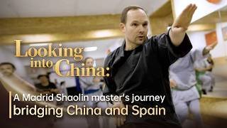 Looking into China: A Madrid Shaolin master's journey bridging China and Spain