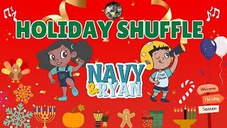 Holiday Shuffle (SING-ALONG VERSION) | Navy and Ryan | Educational Videos for Kids & Toddlers