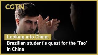 Looking into China: Brazilian student's quest for the 'Tao' in China