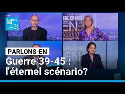 Guerre 39-45, l'éternel scénario? Parlons-en avec G. Létang, S. Trouillard et T. Baurez • FRANCE 24