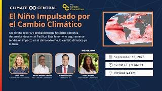 WEBINAR REPLAY | El Niño Impulsado por el Cambio Climático