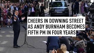 Crowds wave Starmer good-bye as Andy Burnham takes over Downing Street