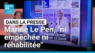Condamnation de Marine Le Pen en appel: "Ni empêchée ni réhabilitée" • FRANCE 24