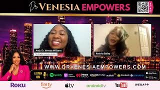 Dr. Venesia Empowers: From Pain to Purpose w/ Dr. Kenisha Bailey Ep 5