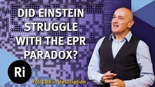 Jim Al Khalili explains Einstein's battle with quantum mechanics