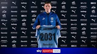 BREAKING: Manchester City unveil Elliot Anderson as new £116m signing