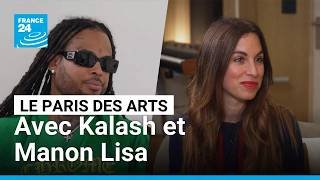 Le Paris des Arts avec Kalash et Manon Lisa • FRANCE 24