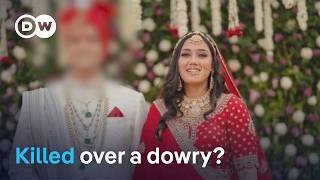 India banned dowries decades ago. So why are they causing women's deaths? | DW News