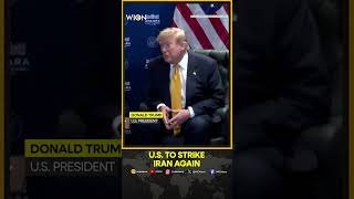 Trump on Iran: US Will 'Hit Them Hard' Again Wednesday Night | WION Shorts