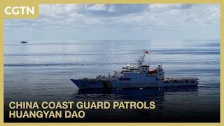 China Coast Guard patrols Huangyan Dao
