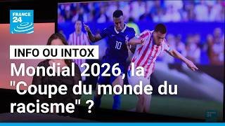 Insultes, affaire Mbappé, IA… Est-ce la "Coupe du monde du racisme" ? • FRANCE 24