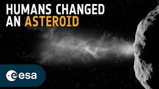 Humans changed an asteroid. Now we find out how.