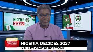 Nigeria Decides 2027: An Inside Look at INEC's Election Preparations || RAPID DAWN