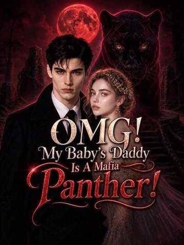 Omg My Baby S Daddy Is a Mafia Panther FULL DRAMA 🌟 Premium Short Drama EN