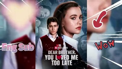 ✔️ ReelShort Dear Brother You Loved Me Too Late Dailymotion #ReelShort HD MOVIE [Full Movie]