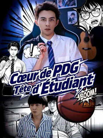 (Doublage) Cœur de PDG, Tête d'Étudiant | Série Complète | Short Drama Français