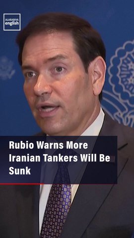 Rubio Warns More Iranian Tankers Will Be Sunk
