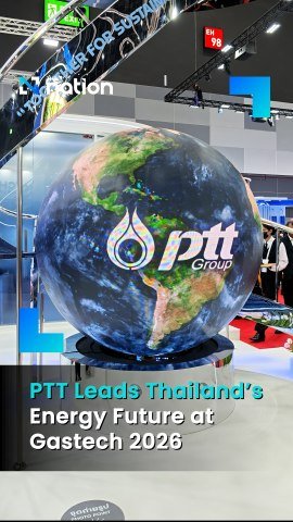 PTT Leads Thailand’s Energy Future at Gastech 2026