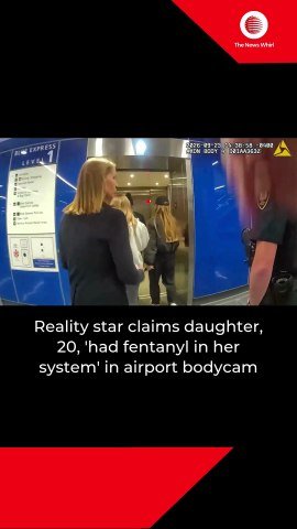Reality star claims daughter, 20, 'had fentanyl in her system'