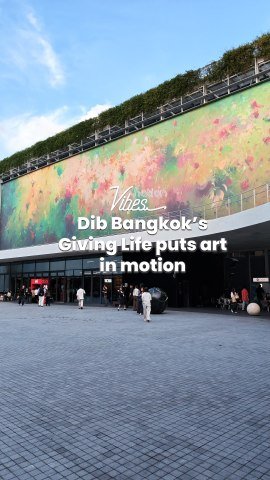 Dib Bangkok’s Giving Life puts art in motion