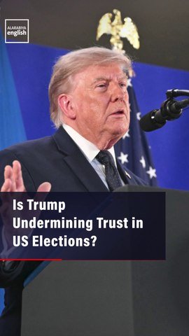 Is Trump Undermining Trust in US Elections?