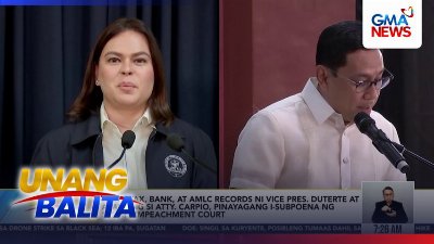 Ilang tax, bank, at AMLC records ni VPSD at asawang si Atty. Carpio, pinayagang i-subpoena ng Senate impeachment court | Unang Balita