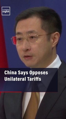 China Says Opposes Unilateral Tariffs