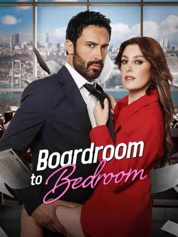 Boardroom to Bedroom Full Drama (TRENDING)