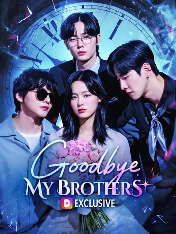 Goodbye, My Brothers(Dubbed) | Serie Completa | Short Drama Español