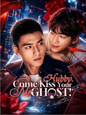 🔥TOP TREND NOW🔥 Hubby, Come Kiss Your Mr. Ghost! - Drama