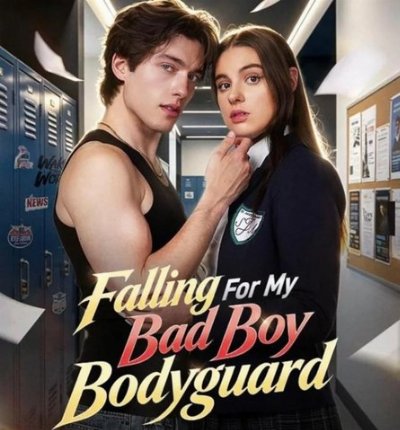 Falling For My Bad Boy Bodyguard - Ep - FULL EP ✅ [Eng Sub]