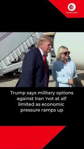 Trump says military options against Iran 'not at all' limited
