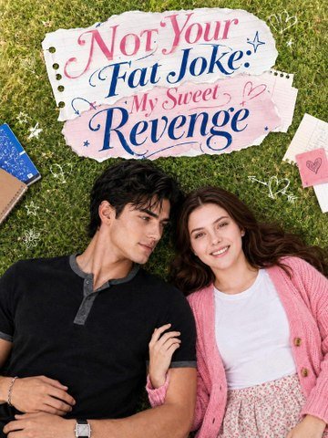 Not Your Fat Joke My Sweet Revenge